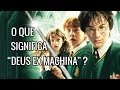 O Que Significa "Deus Ex Machina"?