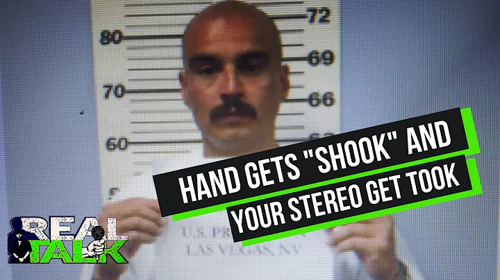 Hands Get Shook & Your Stereo Get Took
