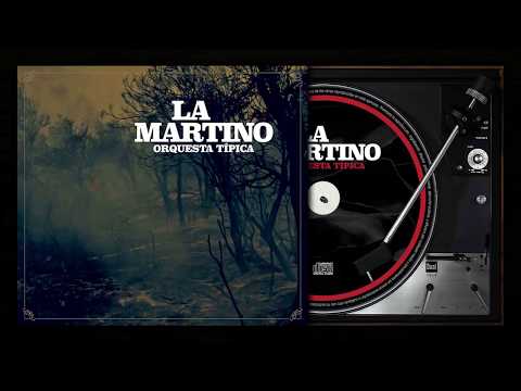La Martino Orquesta Típica (Full Album) - Disco Completo - 2016