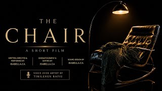 THE CHAIR | Cinematic Short Film by Isabella.CA My first official short film 