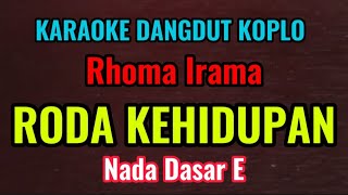 RODA KEHIDUPAN - H. Rhoma Irama - Karaoke Dangdut Original // Nada Dasar E
