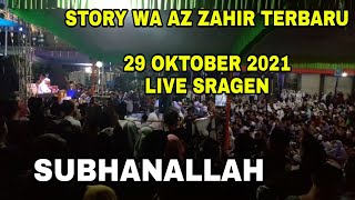 Story WA Sholawat AZ Zahir Terbaru 2021 | Subhanallah | Live Sragen