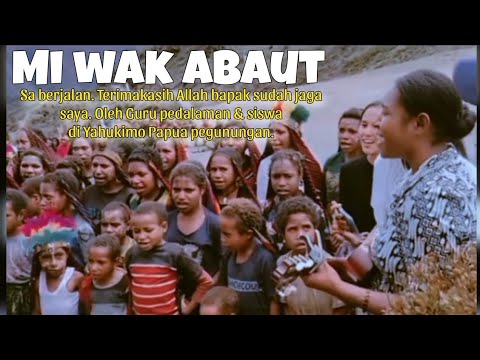 Mi Wak Abaut  -  Lirik + Terjemahan bahasa PNG
