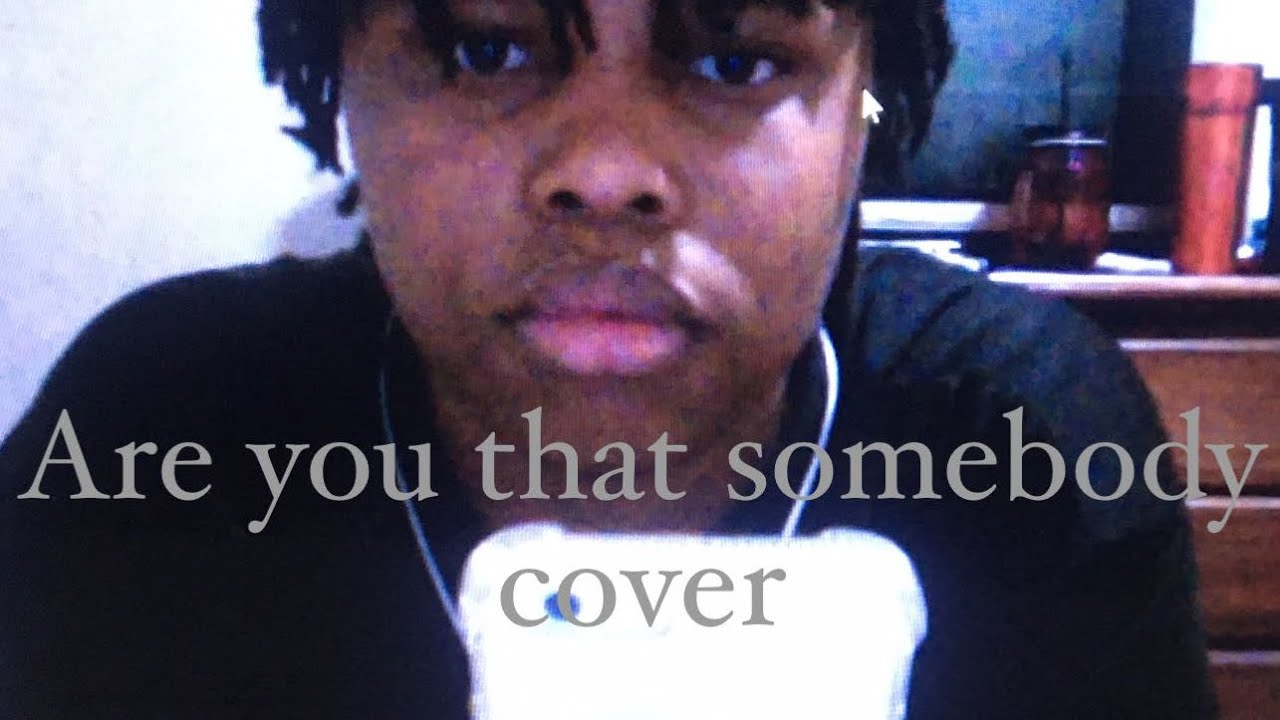 Are you that somebody by Aaliyah (cover)