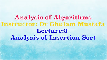 Lecture 03: Analysis of Algorithms - Analysis of Insertion Sort (Urdu/Hindi)