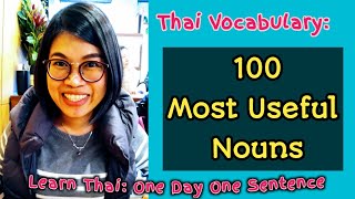 100 Most common Thai nouns | Learn Thai one day one sentence