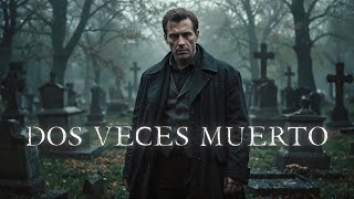 Mejor Película de Thriller \/ Dos Veces Muerto 🎬 La muerte es sólo el principio \/ Completa en Español