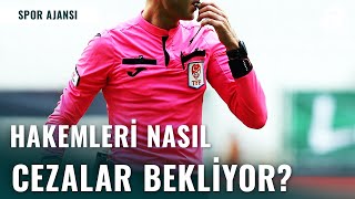 Hakem Camiasında Bahis Skandalı Hakemleri Nasıl Cezalar Bekliyor?