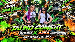 Download lagu DJ NO COMENT STYLE GRADAK GRADAK BY PB AUDIO X AZKA BOXCUSTOM BY MODEN DISCJOKY VIRAL TIKTOK