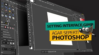 Cara setting interface GIMP jadi seperti Photoshop / how to GIMP look like Photoshop screenshot 2