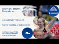 NEW WORLD RECORD | Ariarne Titmus | Women 400m Freestyle