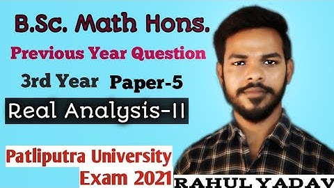 @LetsSolveTheMaths Patliputra University Previous Year Question Exam 2021 | Real Analysis-II|