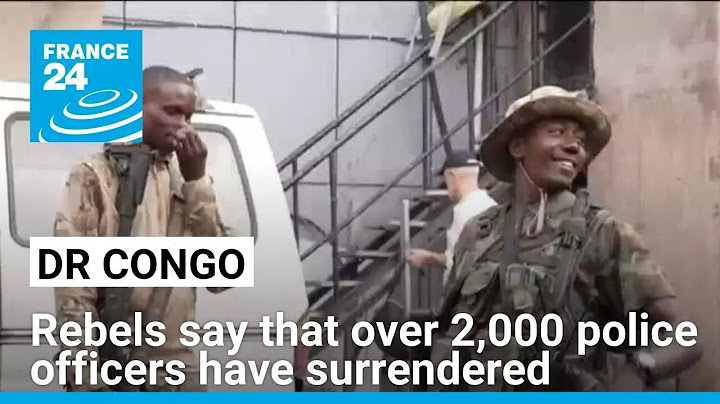 DR Congo : M23 rebels say that over 2,000 police officers have surrendered • FRANCE 24 English