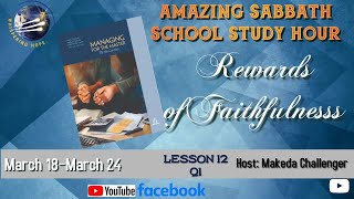 Rewards of Faithfulness | Amazing Sabbath School Lesson Study Hour # 12 Q1 2023 screenshot 5