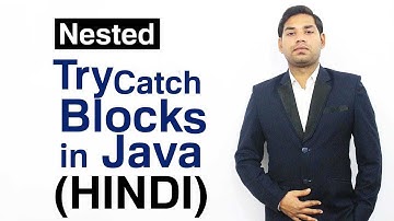 Nested Try Blocks / Statements in Java (HINDI)