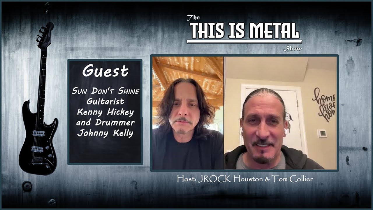 The This Is Metal Show with Sun Don't Shine Guitarist Kenny Hickey and Drummer Johnny Kelly