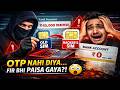 बिना OTP से 😭 Hacker ने ऐसा क्या ? OTP नही दिया Phir फिर भी 😱 Bank Account Khaali?