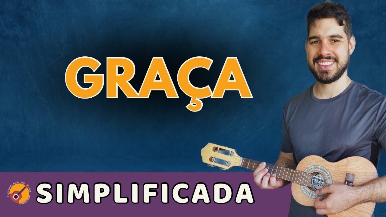 GRAÇA - EXALTASAMBA - CAVAQUINHO SIMPLIFICADO PARA INICIANTES
