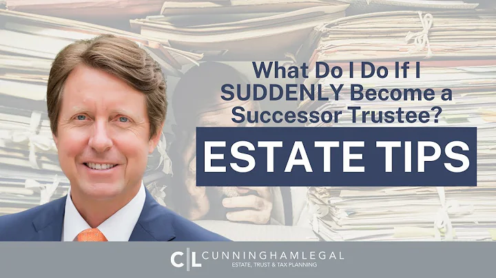 What Do I Do If I SUDDENLY Become a Successor Trustee?