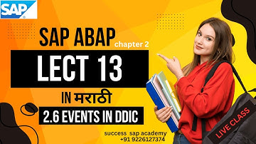SAP ABAP LECT 13:HOW TO CREATE EVENTS IN DDIC || SAP ABAP IN मराठी  || SUCCESS SAP ACADEMY ||