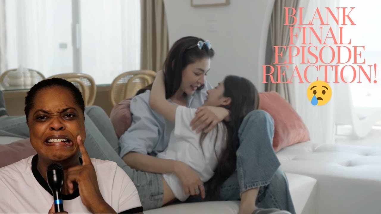 BLANK The Series SS2 เติมคำว่ารักลงในช่องว่าง EP.6 REACTION