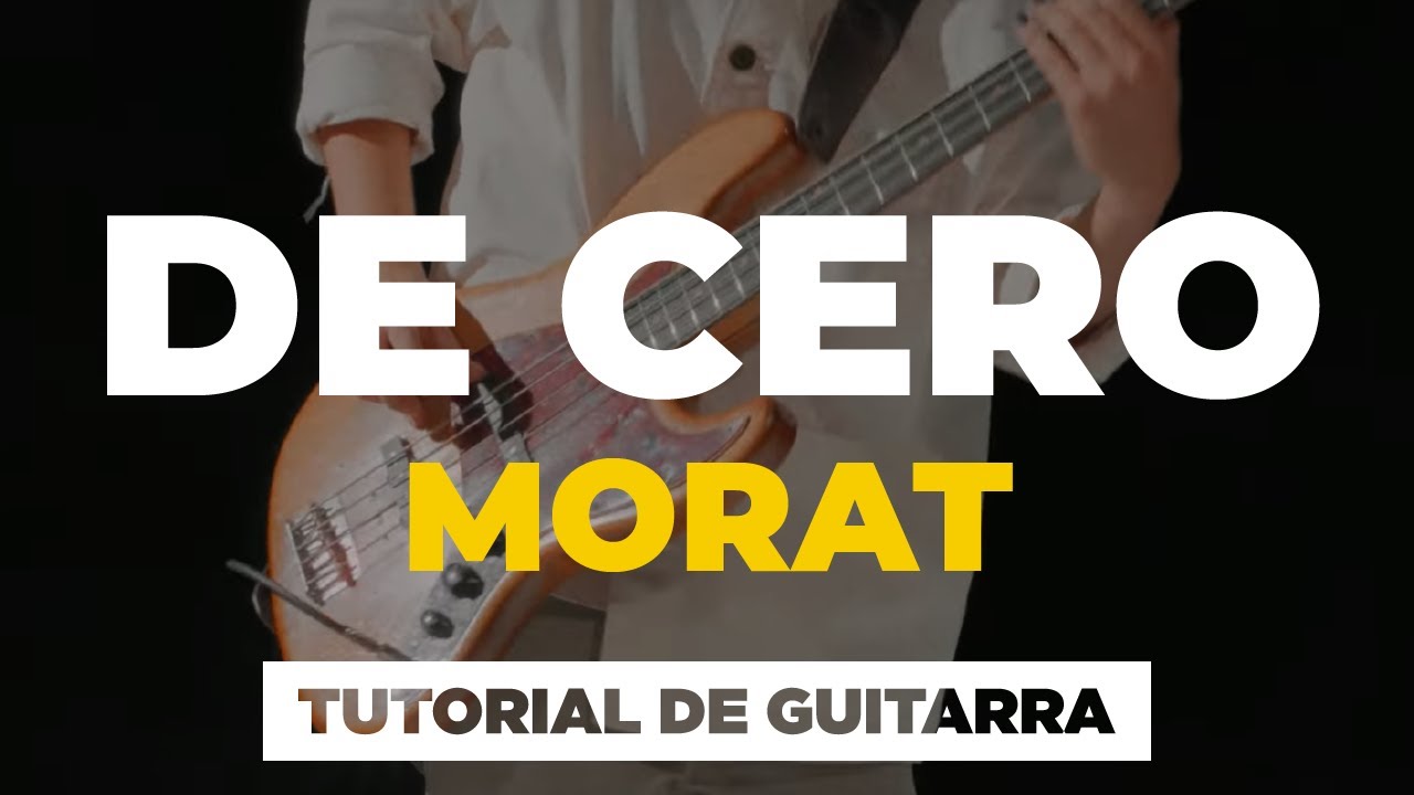 Cómo tocar DE CERO de Morat | tutorial guitarra + acordes - YouTube