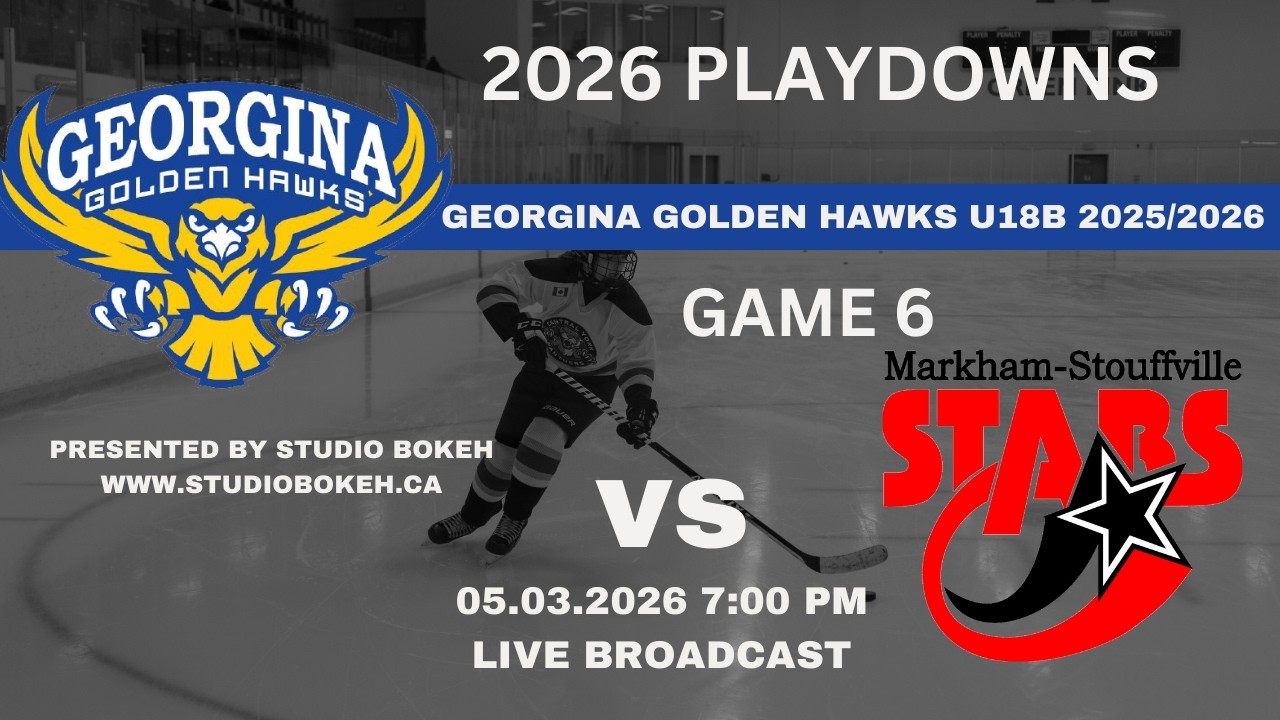 GEORGINA GOLDEN HAWKS U18B 2025/26 vs Markham-Stouffville Stars U18B PLAYDOWNS GAME 6
