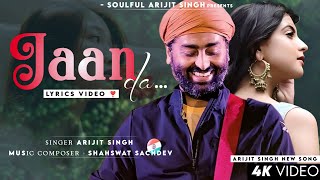 Dil Tujhko Pehle Se Hai Jaan Da (Lyrics) Arijit Singh | Tunisha Sharma | Shashwat S | Tejas |Jaan Da