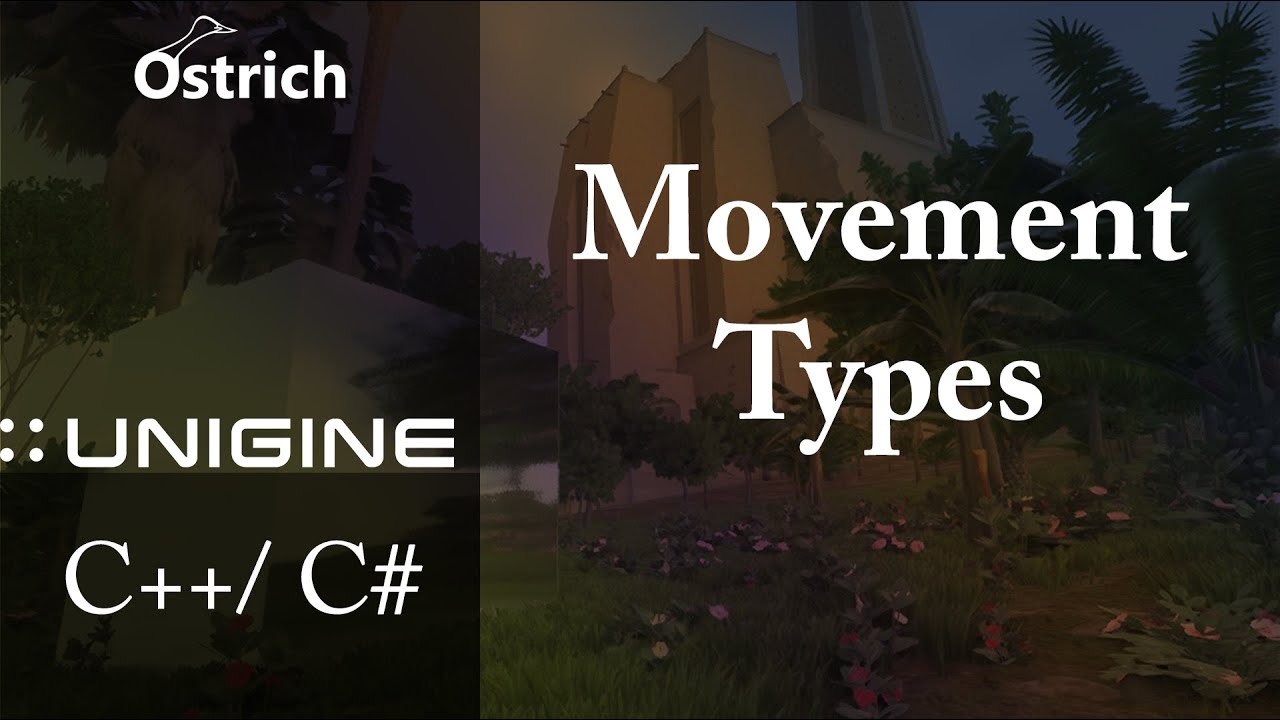 Unigine C# & C++: Movement Types - YouTube