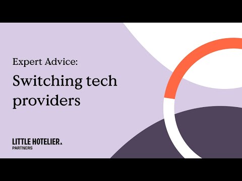 Little Hotelier Expert Insight: Switching technology providers