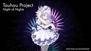 Touhou  - Night of Nights / Flowering Night [Metal Remix by NyxTheShield]