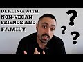 Dealing with Non-Vegan Friends and Family