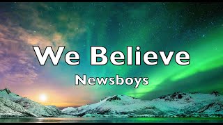 We Believe (lyrics)  Newsboys   HD