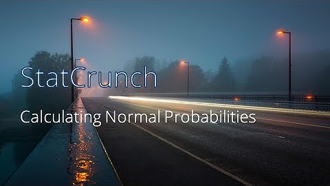 Normal Probabilities (StatCrunch)
