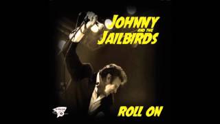 JOHNNY & THE JAILBIRDS - Walkin' My Baby Back Home