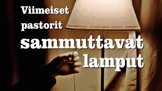 Viimeiset pastorit sammuttavat lamput