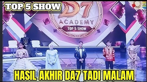 HASIL AKHIR TOP 5 SHOW DANGDUT ACADEMY 7 TADI MALAM