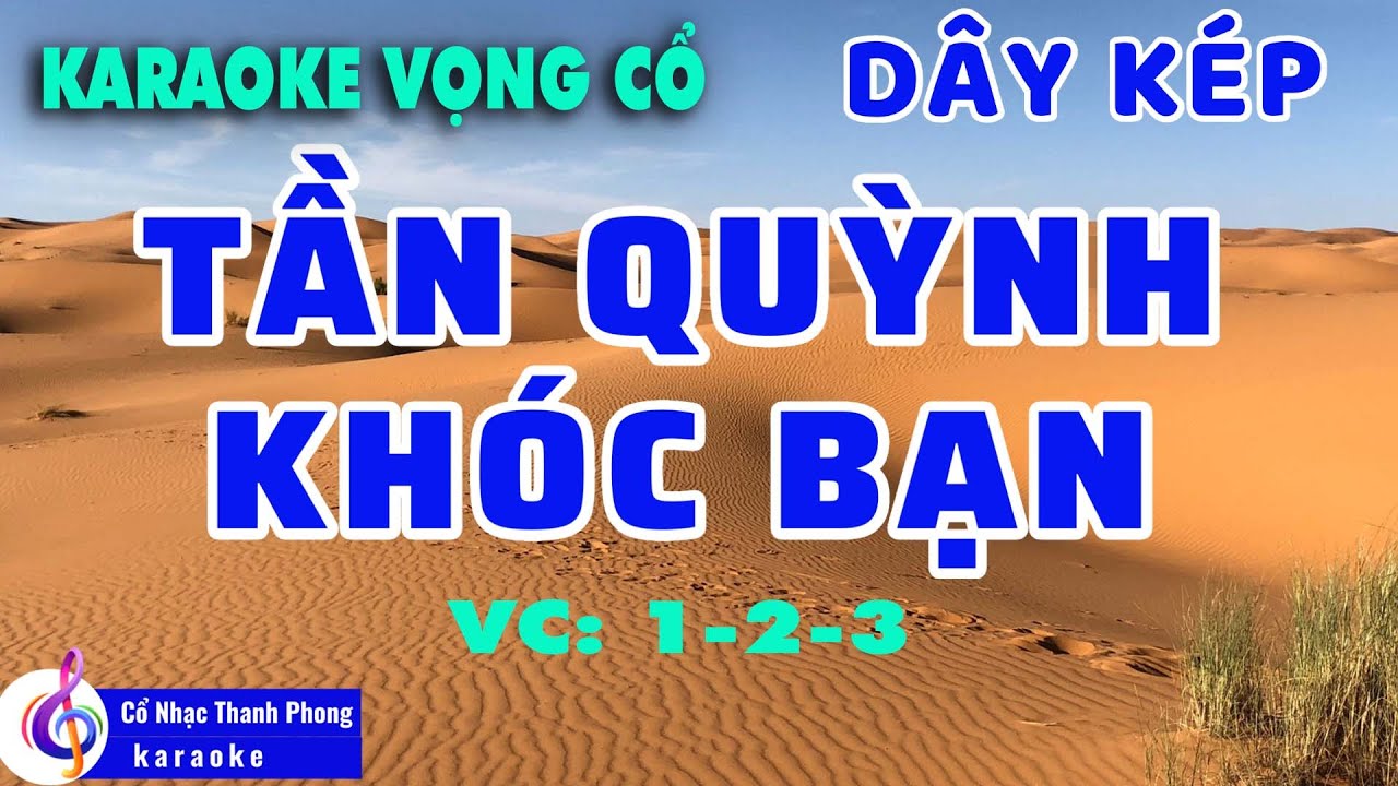 Karaoke Vọng Cổ Tần Quỳnh Khóc Bạn I Dây kép