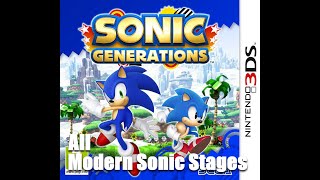 Sonic Generations 3DS: All Modern Sonic Stages.