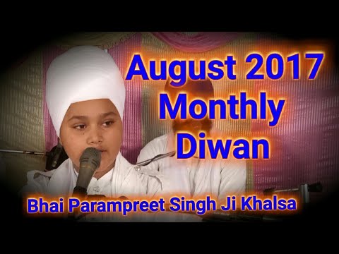 Full diwan 13 8  2017 Bhai Parampreet Singh Ji Khalsa Nathmalpur Wale