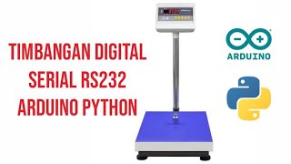 Timbangan Digital Serial RS232 Python Arduino - Digital Weighing Scale Serial