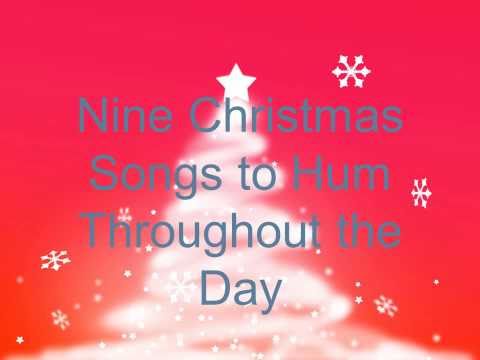 nine christmas songs to hum throughout the day youtube
