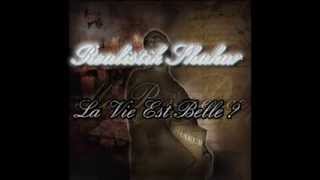 La vie est belle ? / Realistik Shakur