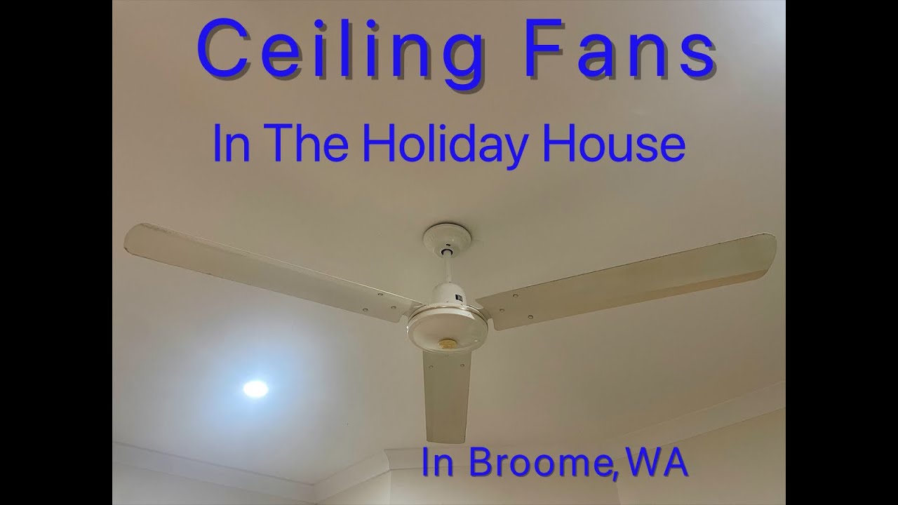 Clipsal Airflow and New Clipsal Ceiling Fans in my holiday house in