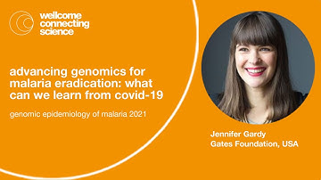 Jennifer Gardy - Advancing Genomics for Malaria Eradication: What Can We Learn from COVID-19