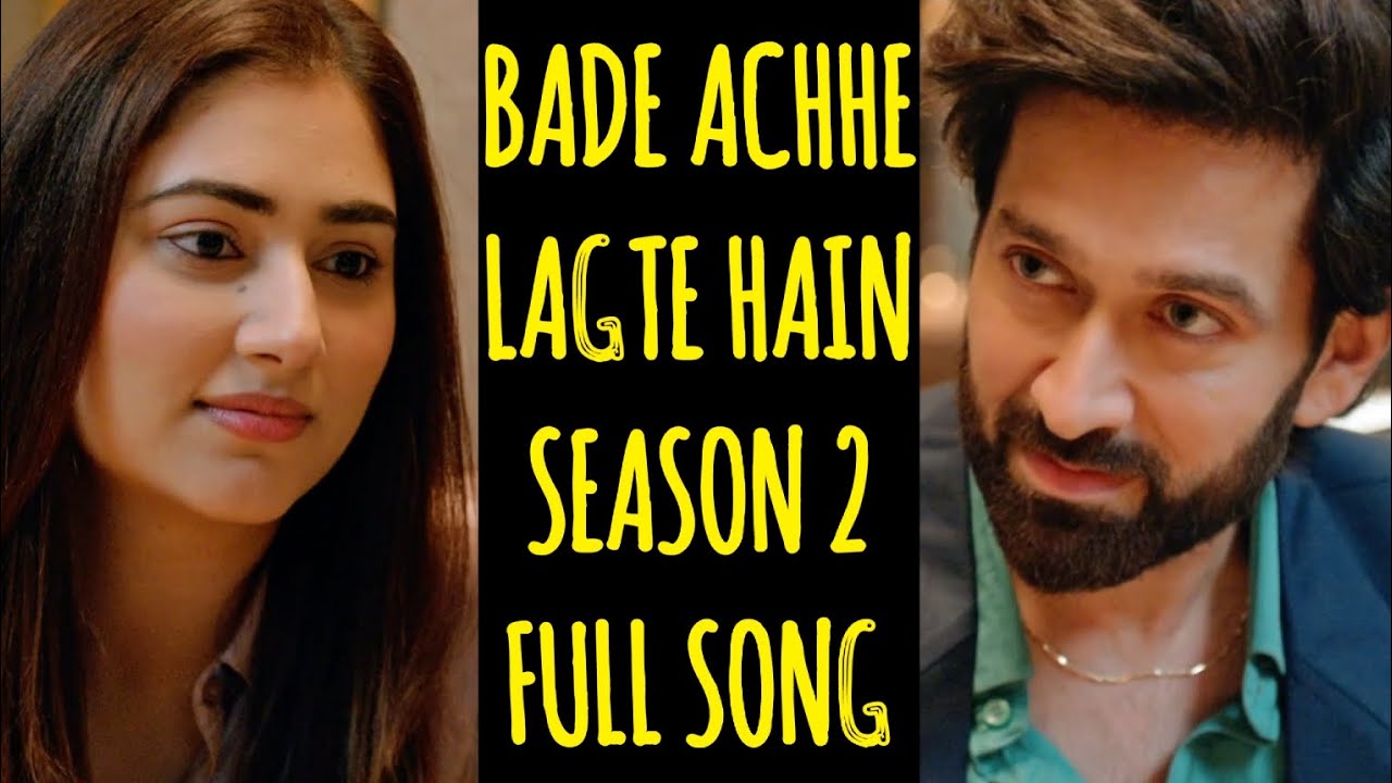 Bade Achhe Lagte Hain 2 Full Song Song From Ep 306 YouTube