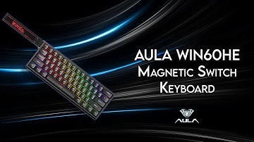 AULA WIN60HE Magnetic Switch Keyboard - Unboxing & Review