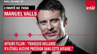 Affaire Fillon : pour Manuel Valls 