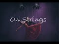 〔オリジナル〕On Strings