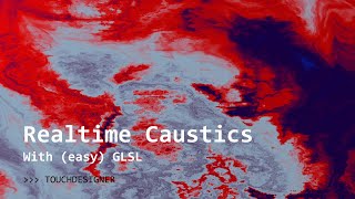 Realtime Caustics in TouchDesigner with Easy GLSL